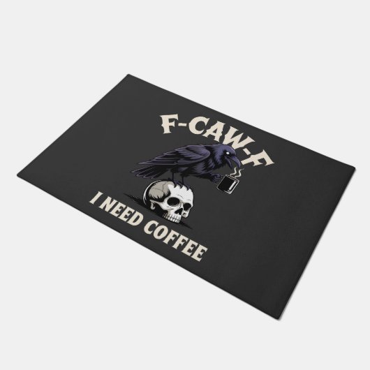 F-Caw-F I Need Coffee Features Crow Raven Funny Deurmat (Schuin)