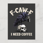 F-CAW-F I Need Coffee Kenmerken Crow Raven Grappig Aankondigingskaart (Voorkant)