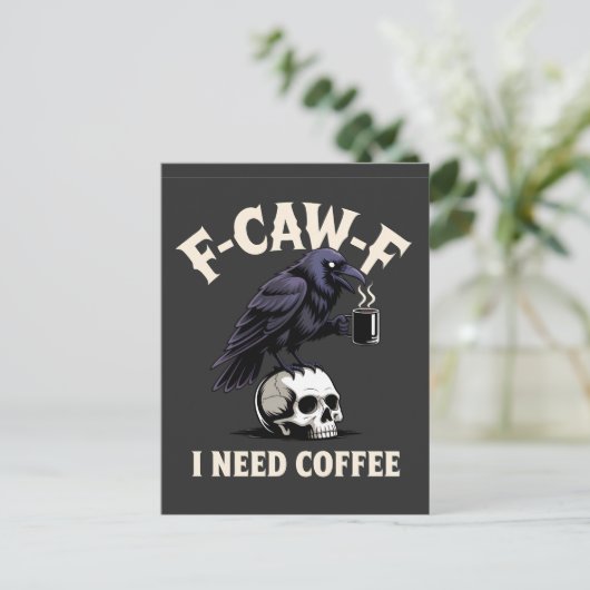 F-CAW-F I Need Coffee Kenmerken Crow Raven Grappig Aankondigingskaart (Staand voorkant)