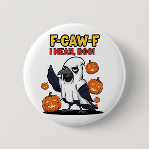 F-Caw-F Ik bedoel Boo Grappige Griezelen Halloween Ronde Button 5,7 Cm