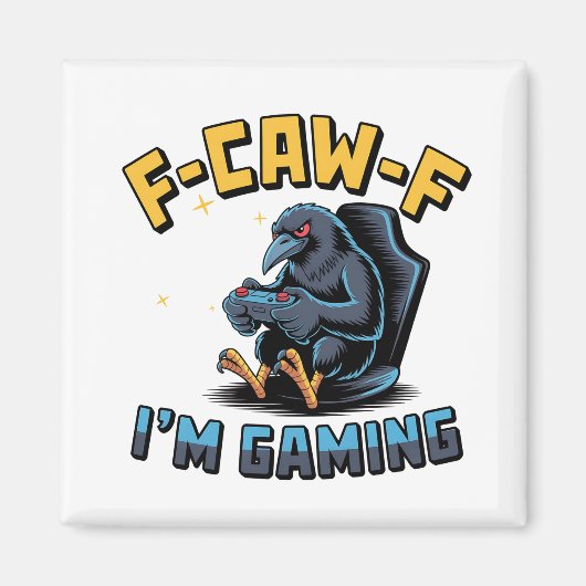 F-CAW-F Ik ben Gaming Grappige Raven Crow Meme Magneet (Voorkant)