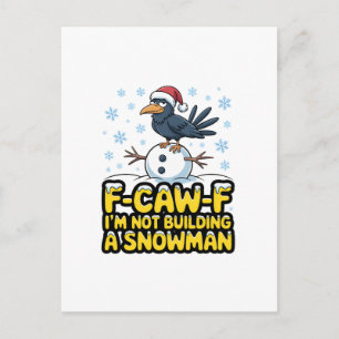 F-Caw-F Ik bouw geen sneeuwman, grappig kerstfeest Uitnodiging Briefkaart