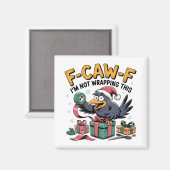 F-Caw-F Ik Wikkel Dit Niet Kerstmis Grappig   Magneet (Voorkant / Achterkant)