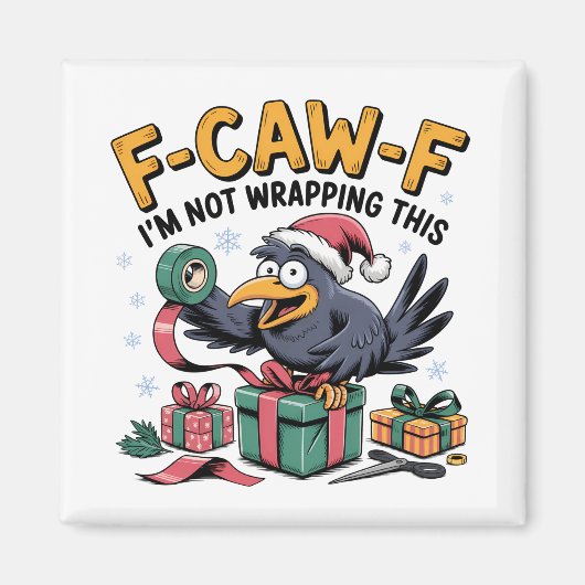 F-Caw-F Ik Wikkel Dit Niet Kerstmis Grappig   Magneet (Voorkant)