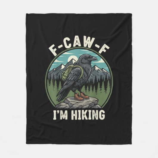 F-Caw-F I'm Hiking Raven Crow Spirit Cool Unique Fleece Deken (Voorkant)