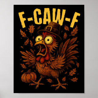 F-caw-f Kalkoen Kip Pilgrim Hoed Grappige Thanksgi Poster