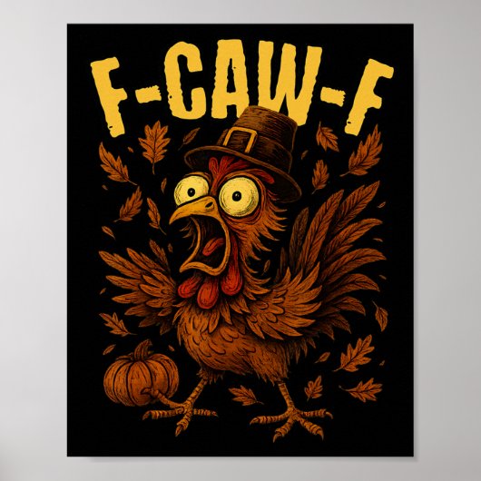 F-caw-f Kalkoen Kip Pilgrim Hoed Grappige Thanksgi Poster (Voorkant)