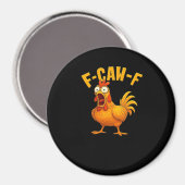 F-Caw-F-Kip essentiële grappige quote Magneet (Voorkant / Achterkant)