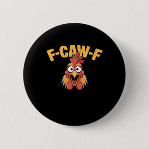 F-Caw-F Kip Grappige Kip Creatieve Grafische Ronde Button 5,7 Cm