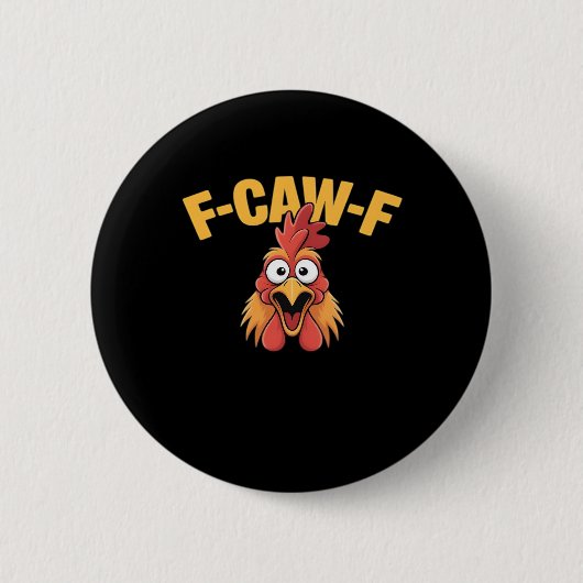 F-Caw-F Kip Grappige Kip Creatieve Grafische Ronde Button 5,7 Cm (Voorkant)