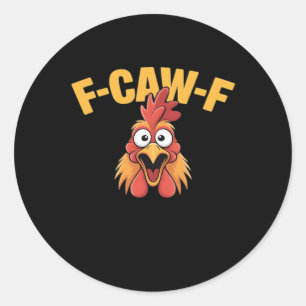F-Caw-F Kip Grappige Kip Creatieve Grafische Ronde Sticker