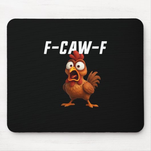 F-Caw-F Kip Grappige Kip F-Caw-F Uitrusting Cool N Muismat (Voorkant)