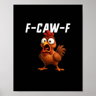 F-Caw-F Kip Grappige Kip F-Caw-F Uitrusting Cool N Poster