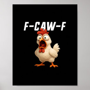 F-Caw-F Kip Grappige Kip F-Caw-F Uitrusting Creati Poster