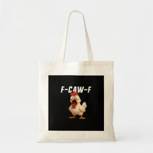 F-Caw-F Kip Grappige Kip F-Caw-F Uitrusting Creati Tote Bag