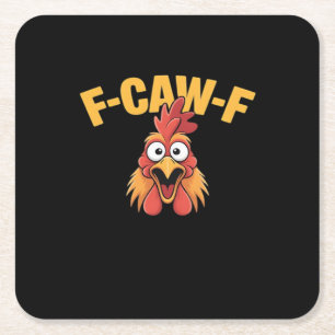F-Caw-F Kip Grappige Kip Trendy Onbekommerd Kartonnen Onderzetters
