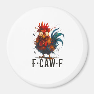 F-Caw-F Kip Haan Grappige Meme Magneet