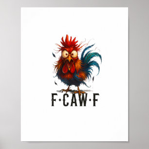 F-Caw-F Kip Haan Grappige Meme Poster