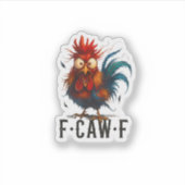F-Caw-F Kip Haan Grappige Meme Sticker (Voorkant)