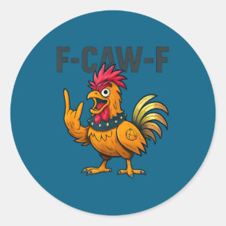 F-caw-f - kip haan meme  ronde sticker