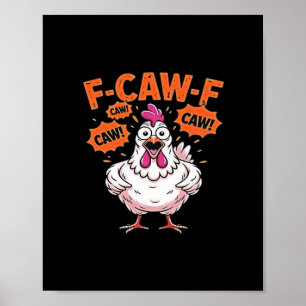 F-Caw-F Kip Klassiek Cool Uniek Poster