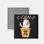 F-caw-f Kip Pot Pi-dag Grappige Wiskunde Sarcastis Magneet (Voorkant / Achterkant)