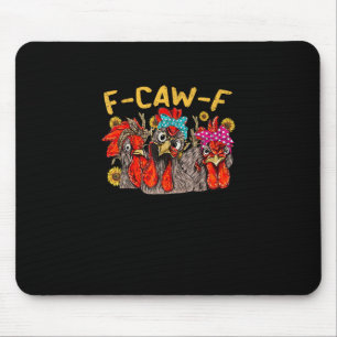 F-Caw-F Kippen T-shirt Mannen Vrouwen Grappige F-C Muismat