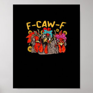 F-Caw-F Kippen T-shirt Mannen Vrouwen Grappige F-C Poster