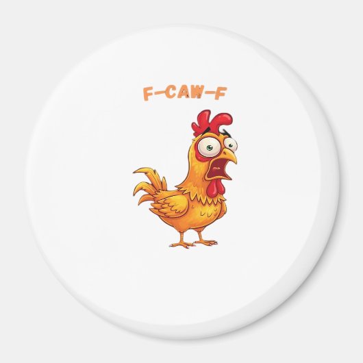 F-Caw-F Klassieke Grappige Quote Magneet (Voorkant)