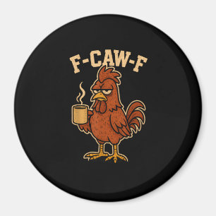 F-Caw-F Koffie Kip Haan Grappige Vogel Magneet