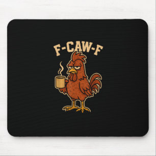 F-Caw-F Koffie Kip Haan Grappige Vogel Muismat