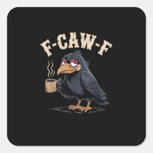 F Caw F Koffie Kraai Gotische Raaf Grappig Hallowe Vierkante Sticker