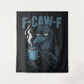 F-CAW-F Koffiekraai Gothic Raven Funny Hal Wandkleed (Voorkant)