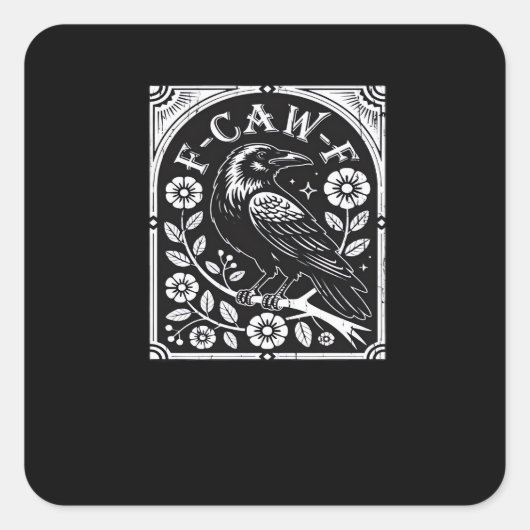F-Caw-F Kraai Aesthetic Casual Vierkante Sticker (Voorkant)