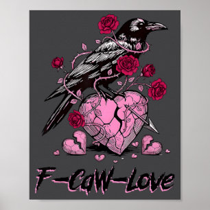 F Caw F Kraai Anti Valentijnsdag Donkere Gotische  Poster