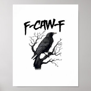 F Caw F Kraai, F-Caw-F Grappige Vogel Meme Poster