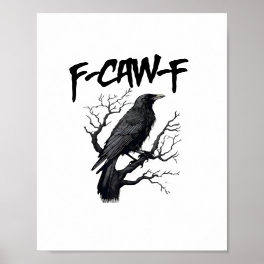 F Caw F Kraai, F-Caw-F Grappige Vogel Meme Poster (Voorkant)