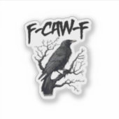 F Caw F Kraai, F-Caw-F Grappige Vogel Meme Sticker (Voorkant)