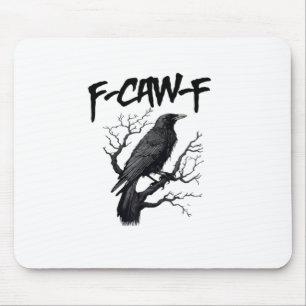 F Caw F Kraai, F-Caw-F Grappige Vogel Zeggende Mem Muismat