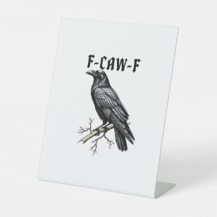 F Caw F Kraai, F-Caw-F Moppige Vogel Grappige Meme Reclamebord Met Voetstuk