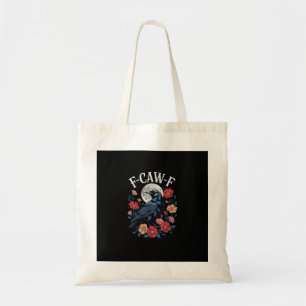 F-Caw-F Kraai Gothic Raven Krassende Kraai Voor Ha Tote Bag