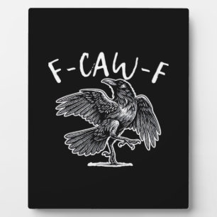 F-Caw-F Kraai Gotische Humor Grappig Fotoplaat