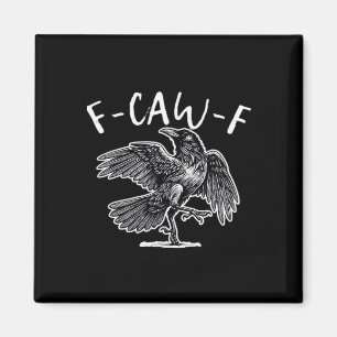 F-Caw-F Kraai Gotische Humor Grappig Magneet