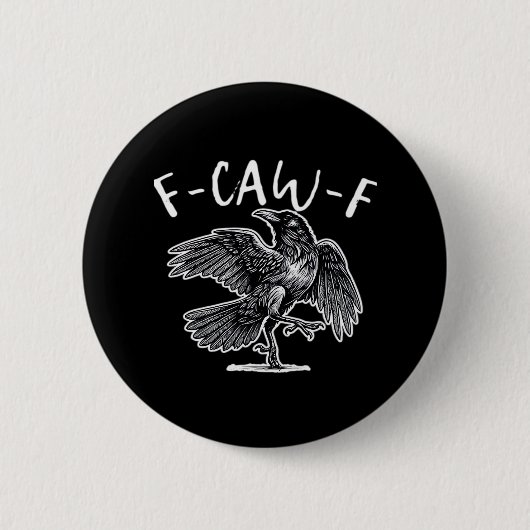 F-Caw-F Kraai Gotische Humor Grappig Ronde Button 5,7 Cm (Voorkant)