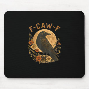 F-Caw-F Kraai Grappige Gotische Vogel Volwassenen Muismat