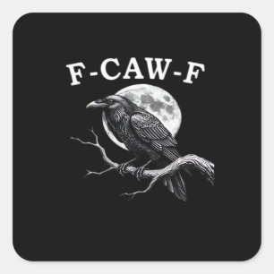F-Caw-F Kraai Grappige Kraai F-Caw-F Uitrusting Cr Vierkante Sticker