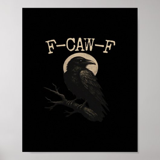 F-Caw-F Kraai Grappige Kraai F-Caw-F Uitrusting Tr Poster (Voorkant)