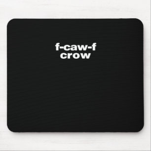 F-Caw-F Kraai Grappige Kraai Retro Klassieker Muismat
