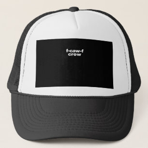 F-Caw-F Kraai Grappige Kraai Retro Klassieker Trucker Pet