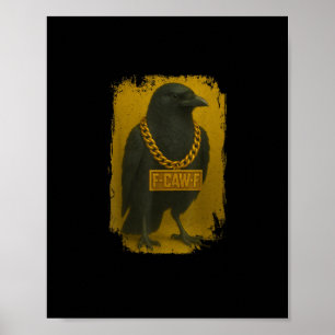 F-Caw-F Kraai Grappige Quote Raaf Vogel Volwassene Poster